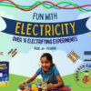 Fun with Electricity | Age: 8+ Years