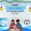 Fun with Air Science| Age: 5+ Years